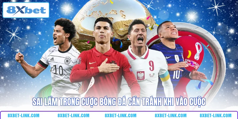 Sai lầm trong cược bóng đá cần tránh khi vào cuộc